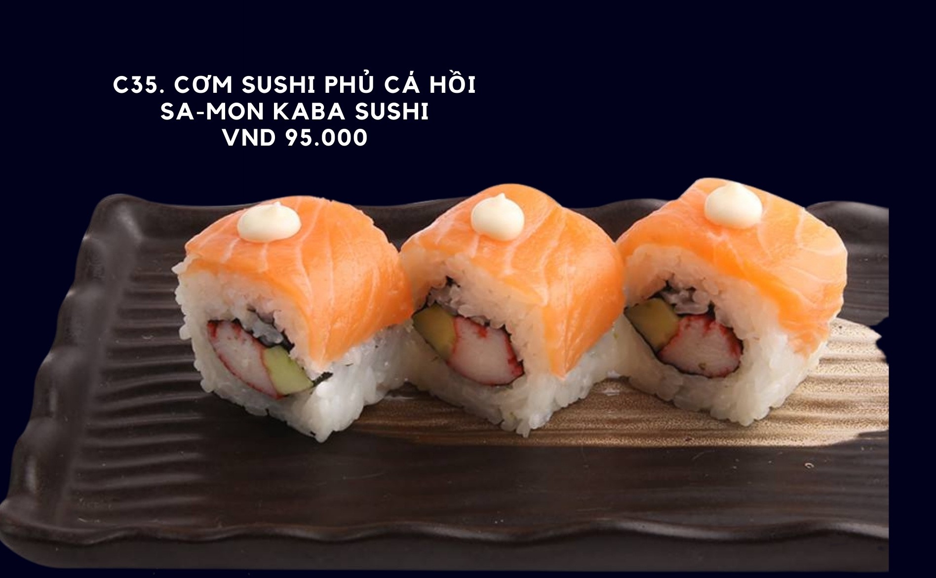 C9. Cơm sushi cuốn rong biển với cá hồi Sa-mon maki